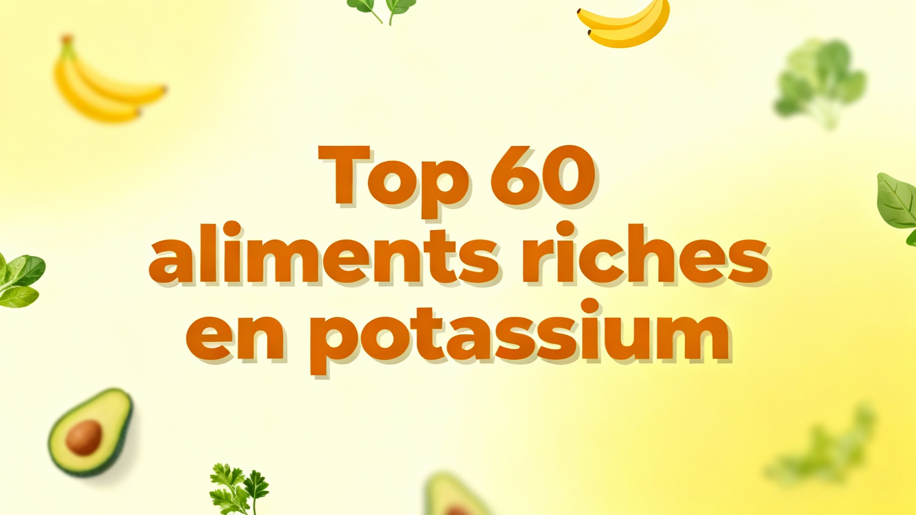 Les 60 aliments riches en potassium à découvrir 1 Top 60 aliments riches en potassium